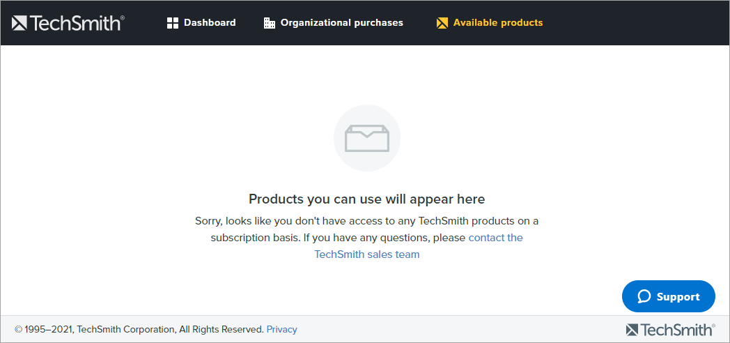 if you have no access to any of the TechSmith subscription-based products, on the available products page, you can view the corresponding message