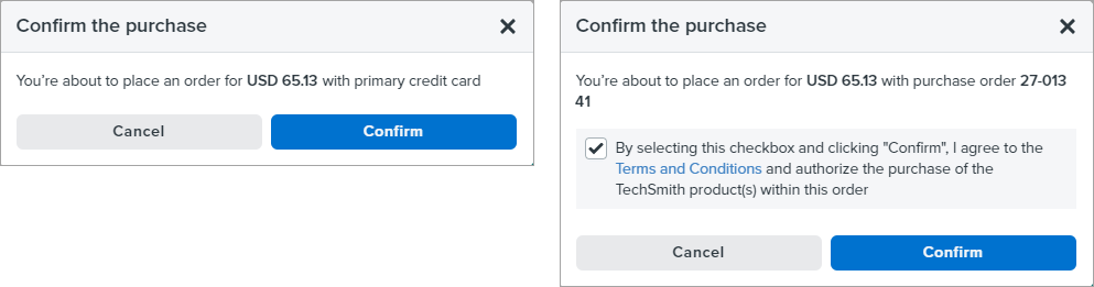 the confirmation dialog apperas, saying that you're about to place an order for this amount with this payment method. You may need to familiarize with the terms and conditions available at www.techsmith.com/legal.html