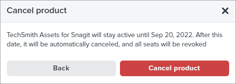 a confirmation dialog opens, saying that the product will stay active until the end of the current billing period. After this, it will be automatically canceled, and all seats will be revoked