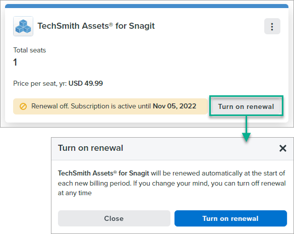 in personal purchases, you can turn on renewal for a product. A dialog appears, notifying you that the product will be renewed automatically at the start of each new billing period, and that if you change your mind, you can turn off renewal later