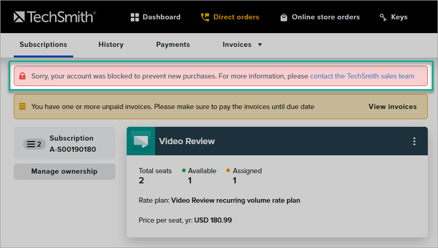 in direct orders, on the subscription page, above the hint about unpaid invoices, you can view another hint saying that sorry, your account was blocked to prevent new purchases. For more information, please contact the TechSmith team at www.techsmith.com/contact.html